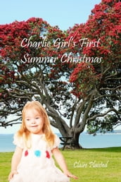 Charlie Girl s First Summer Christmas