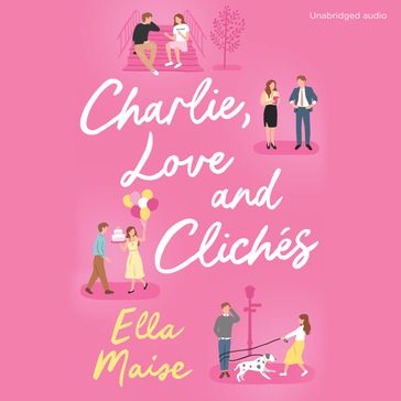 Charlie, Love and Clichés - Eric Sigmundsson - Ella Maise