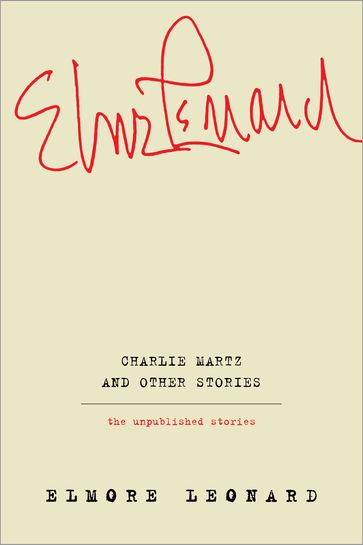 Charlie Martz and Other Stories - Leonard Elmore