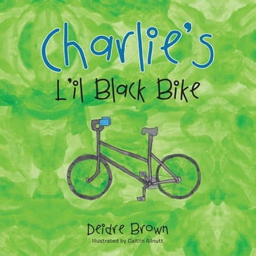 Charlie'S L'Il Black Bike - Deidre Brown