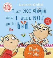 Charlie and Lola: I Am Not Sleepy and I Will Not Go to Bed