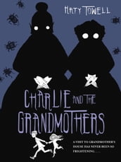 Charlie and the Grandmothers