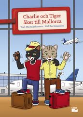 Charlie och Tiger aker till Mallorca