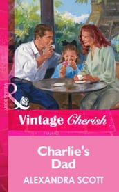 Charlie s Dad (Mills & Boon Vintage Cherish)