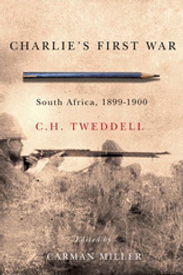 Charlie's First War - C.H. Tweddell - Carman Miller