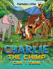 Charlie the Chimp Can t Swim