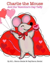 Charlie the Mouse and the Valentine s Day Taffy
