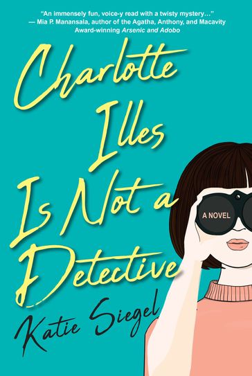 Charlotte Illes Is Not a Detective - Katie Siegel