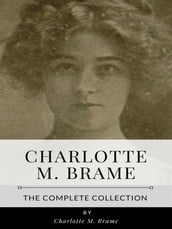 Charlotte M. Brame The Complete Collection