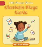 Charlotte Plays Cards