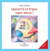 Charlotte et Fripon Super héros!