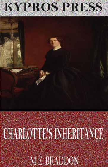 Charlotte's Inheritance - M.E. Braddon