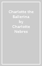 Charlotte the Ballerina