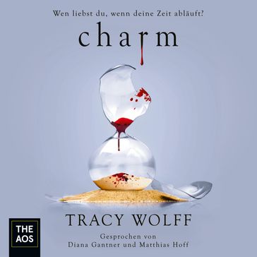 Charm - Tracy Wolff - The AOS - Matthias Hoff - Diana Gantner