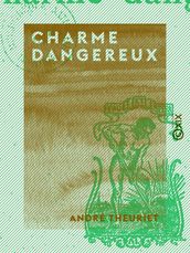 Charme dangereux