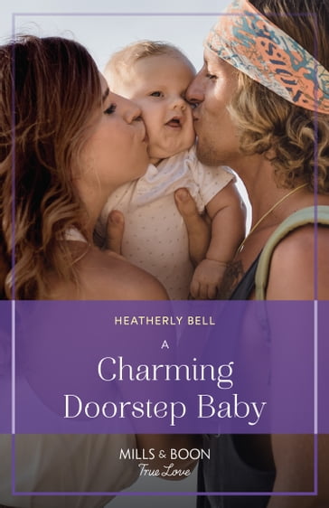 A Charming Doorstep Baby (Charming, Texas, Book 5) (Mills & Boon True Love) - Heatherly Bell