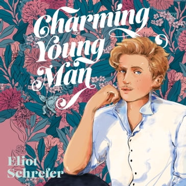 Charming Young Man - Eliot Schrefer