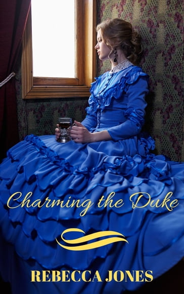 Charming the Duke - Rebecca Jones