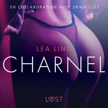 Charnel - Une nouvelle érotique - LUST livres audio - Lea Lind
