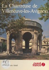 La Chartreuse de Villeneuve-lès-Avignon