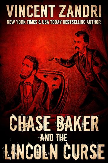 Chase Baker and the Lincoln Curse - Vincent Zandri