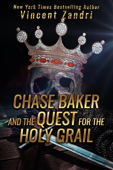 Chase Baker and the Quest for the Holy Grail - Vincent Zandri