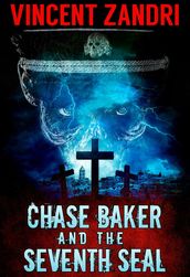 Chase Baker and the Seventh Seal