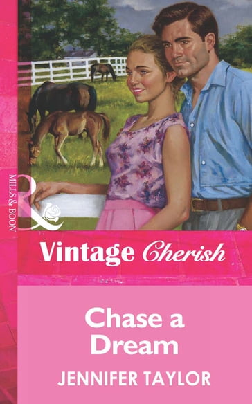 Chase a Dream (Mills & Boon Vintage Cherish) - Jennifer Taylor