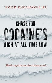 Chase for Cocaine s High at All Time Low