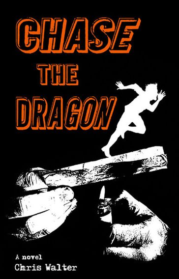 Chase the Dragon - Chris Walter