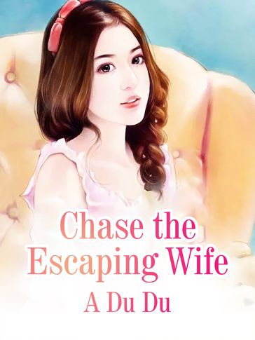 Chase the Escaping Wife - A DuDu - Lemon Novel