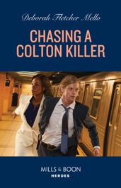 Chasing A Colton Killer (The Coltons of New York, Book 8) (Mills & Boon Heroes)