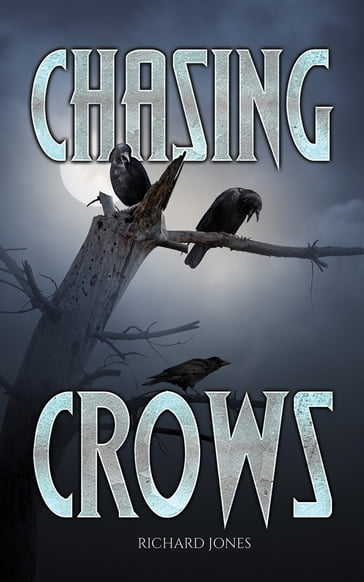 Chasing Crows - Richard Jones