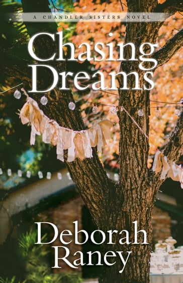 Chasing Dreams - Deborah Raney