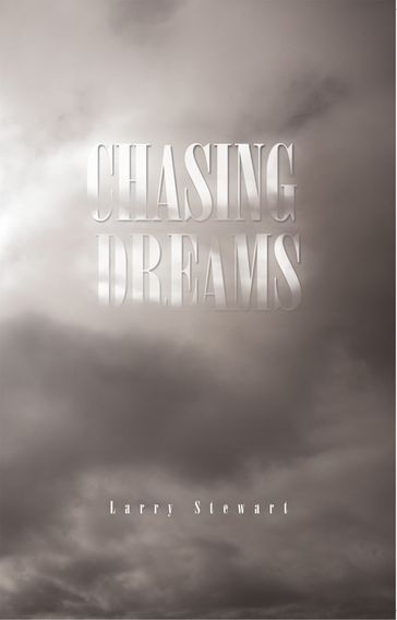 Chasing Dreams - Larry Stewart