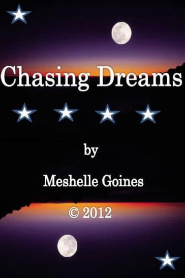 Chasing Dreams - Meshelle Goines