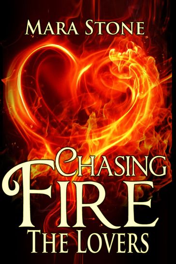 Chasing Fire #4 The Lovers - Mara