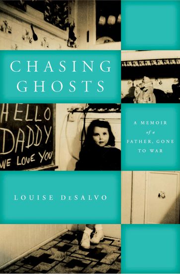 Chasing Ghosts - Louise DeSalvo