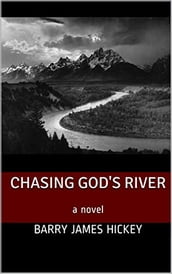 Chasing God s River
