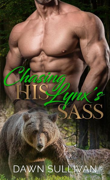 Chasing HIs Lynx's Sass - Dawn Sullivan
