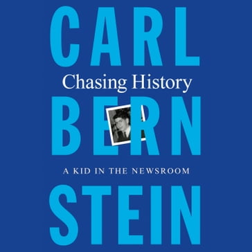 Chasing History - Carl Bernstein