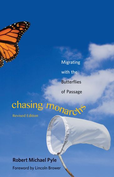 Chasing Monarchs - Robert Michael Pyle