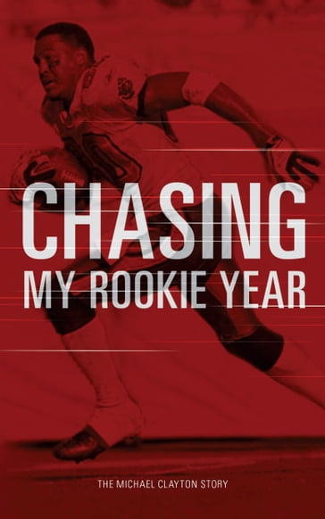 Chasing My Rookie Year - Michael Clayton