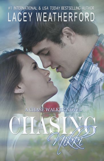 Chasing Nikki - Lacey Weatherford