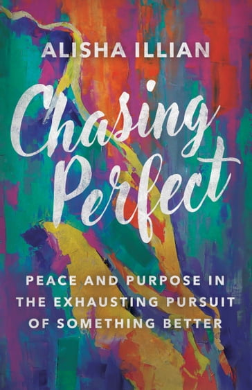 Chasing Perfect - Alisha Illian