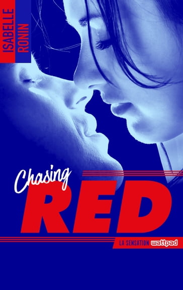 Chasing Red - tome 1 - Isabelle Ronin