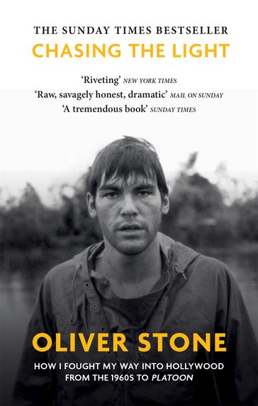 Chasing The Light - Oliver Stone