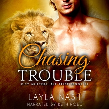 Chasing Trouble - Layla Nash