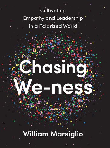 Chasing We-ness - William Marsiglio