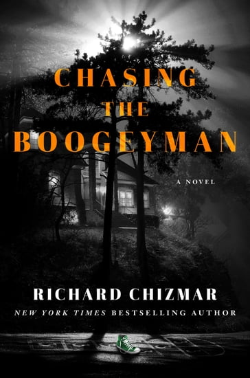 Chasing the Boogeyman - Richard Chizmar